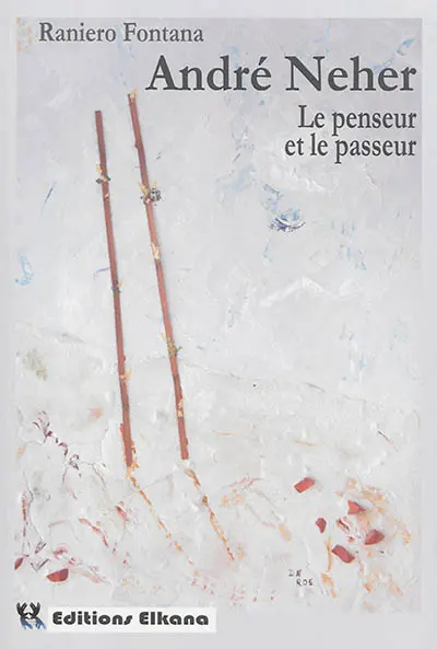 André Neher : le penseur et le passeur