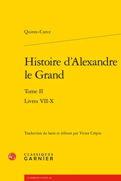 Histoire d'Alexandre le Grand. Vol. 2. Livres VII-X