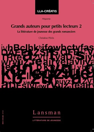 Grands auteurs pour petits lecteurs. Vol. 2. La littérature de jeunesse des grands romanciers