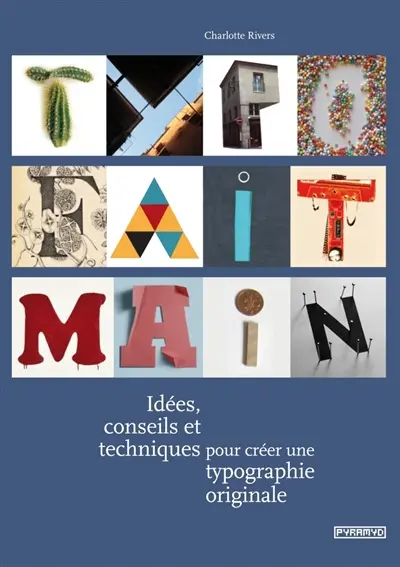 Typo fait main : idées, conseils et techniques pour créer une typographie originale