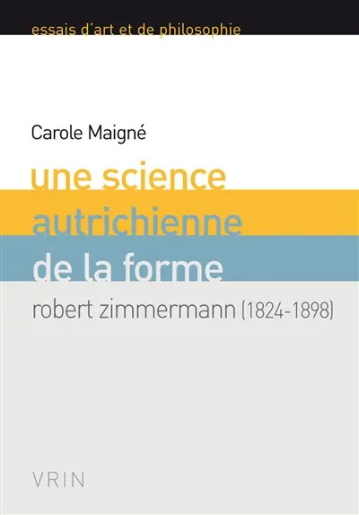 Une science autrichienne de la forme : Robert Zimmermann (1824-1898)