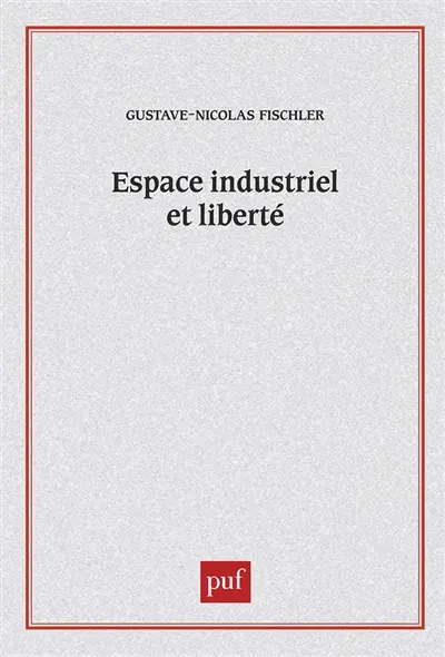 Espace industriel et liberté : l'autogestion clandestine
