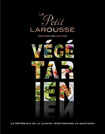 Le petit Larousse végétarien