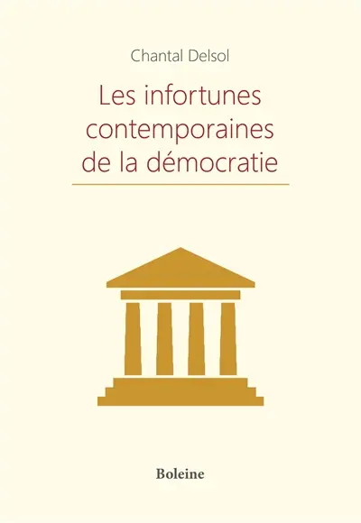 Les infortunes contemporaines de la démocratie