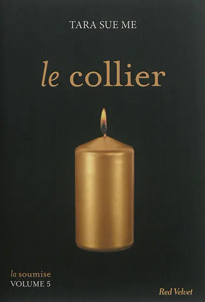 La soumise. Vol. 5. Le collier