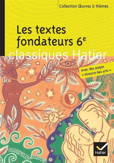 Les textes fondateurs 6e : Bible, Odyssée, Énéide, Métamorphoses