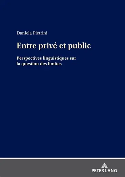 Entre privé et public : perspectives linguistiques sur la question des limites