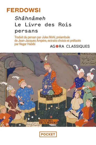 Shâhnâmeh : le livre des rois persans