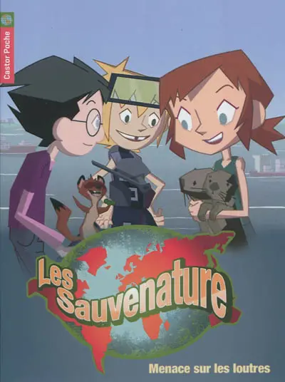 Les Sauvenature. Vol. 7. Menace sur les loutres