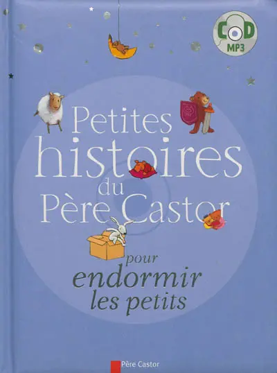 Petites histoires du Père Castor pour endormir les petits