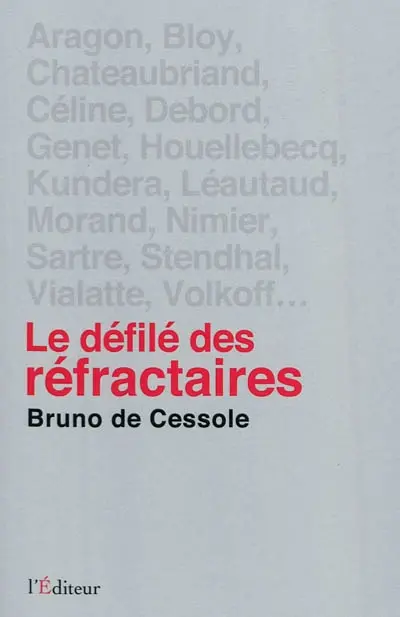 Le défilé des réfractaires : portraits de quelques irréguliers de la littérature française