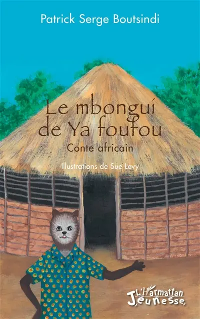 Le mbongui de Ya foufou : conte africain