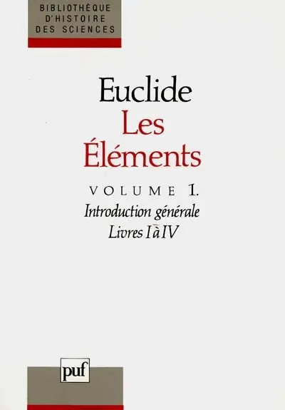 Les éléments. Vol. 1. Livres I à IV, introduction : géométrie plane
