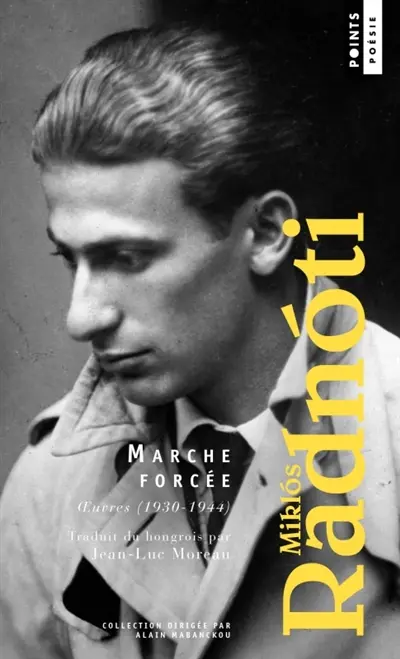 Marche forcée : oeuvres, 1930-1944