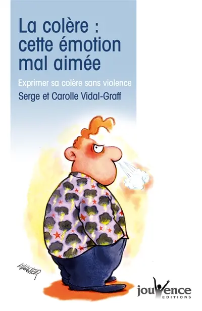 La colère, cette émotion mal aimée : exprimer sa colère sans violence