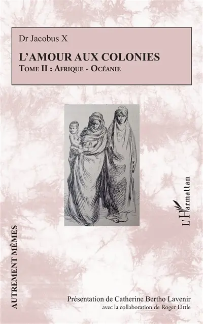 L'amour aux colonies. Vol. 2. Afrique, Océanie