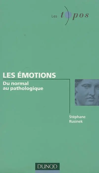 Les émotions : du normal au pathologique