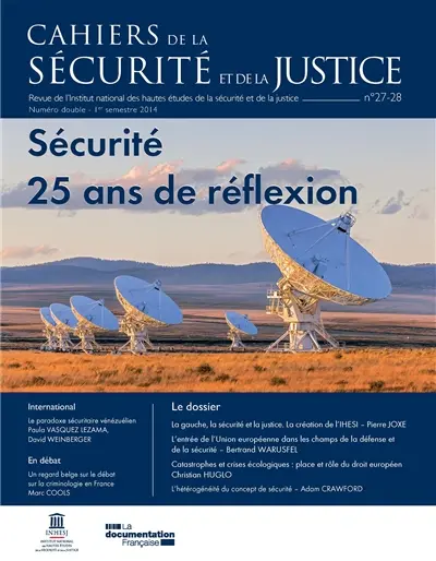 Cahiers de la sécurité et de la justice (Les), n° 27-28. Sécurité : 25 ans de réflexion