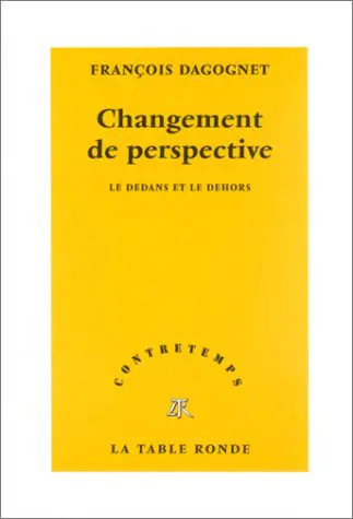 Changement de perspective : le dedans et le dehors