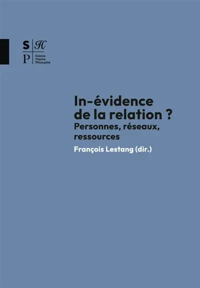 In-évidence de la relation ? : personnes, réseaux, ressources