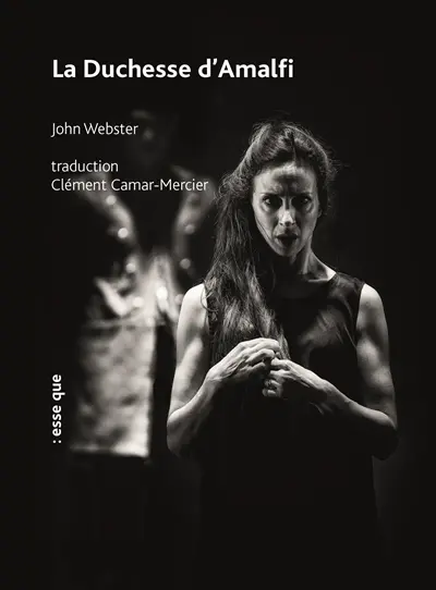 La duchesse d'Amalfi