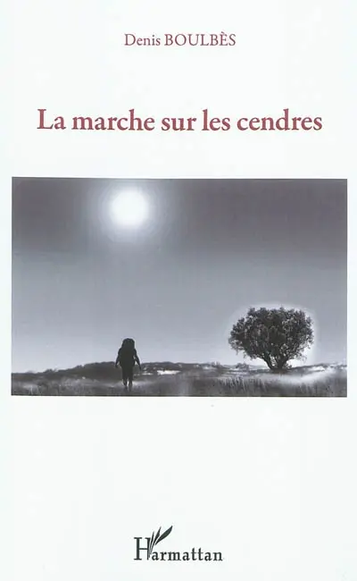 La marche sur les cendres