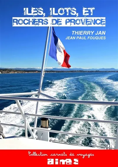 Iles, îlots et rochers de Provence