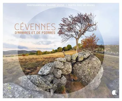 Cévennes d'arbres et de pierres