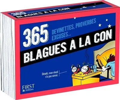 365 blagues à la con : devinettes, proverbes, excuses...