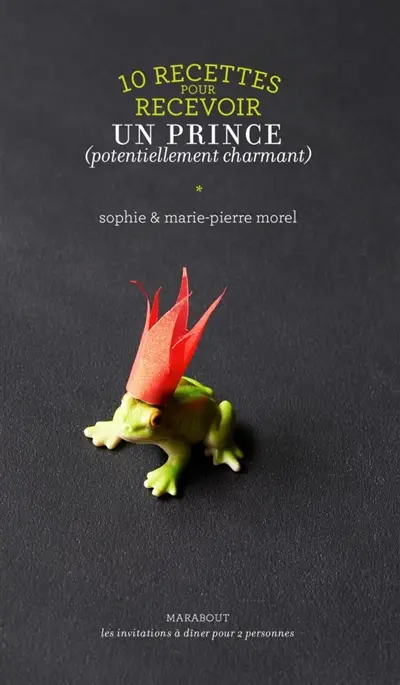 10 recettes pour recevoir un prince (potentiellement charmant)