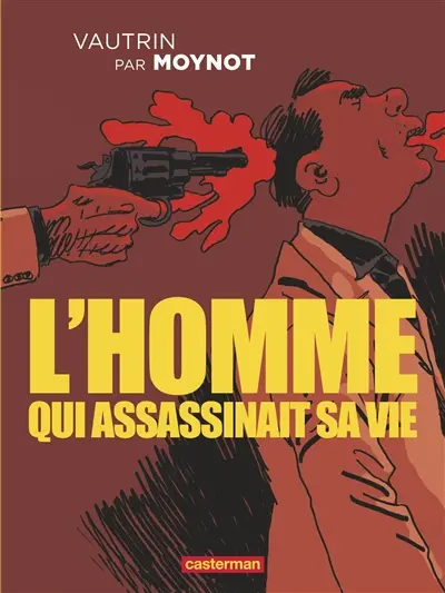 L'homme qui assassinait sa vie
