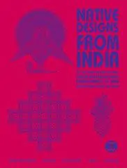 Native designs from India : body decoration, pottery, needlework, fabric, painting. Arts décoratifs indigène de l'Inde. Disegni indigeni dell'India. Disenos nativos de India. Eingeborenen-Designs aus Indien