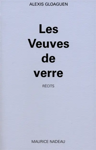 Les veuves de verre : récits