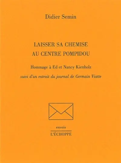 Laisser sa chemise au Centre Pompidou : hommage à Ed et Nancy Kienholz