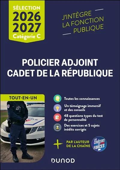 Policier adjoint, cadet de la République : sélection 2026-2027, catégorie C : tout-en-un