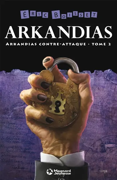 Arkandias. Vol. 2. Arkandias contre-attaque