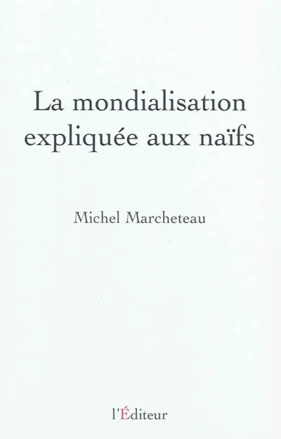 La mondialisation expliquée aux naïfs