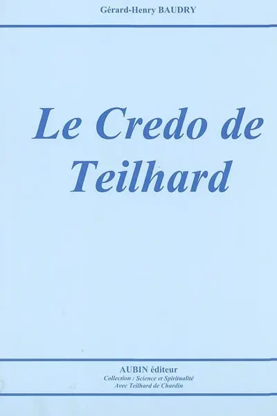 Le credo de Teilhard
