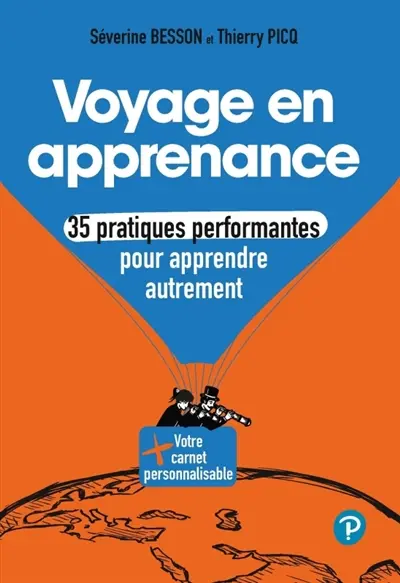 Voyage en apprenance : 35 pratiques performantes pour apprendre autrement