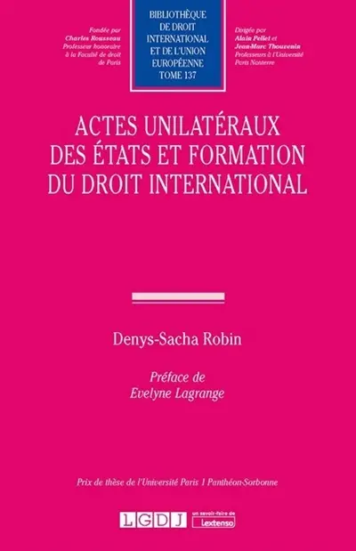 Actes unilatéraux des Etats et formation du droit international