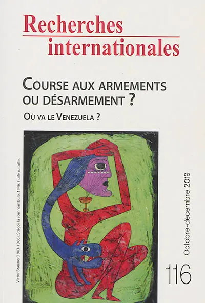 Recherches internationales, n° 116. Course aux armements ou désarmement ?