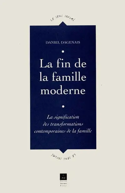 La fin de la famille moderne : la signification des transformations contemporaines de la famille