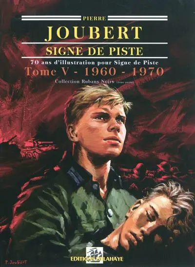 Pierre Joubert, Signe de piste : 70 ans d'illustration pour Signe de piste. Vol. 5. 1960-1970 : collection Rubans noirs (2e partie)