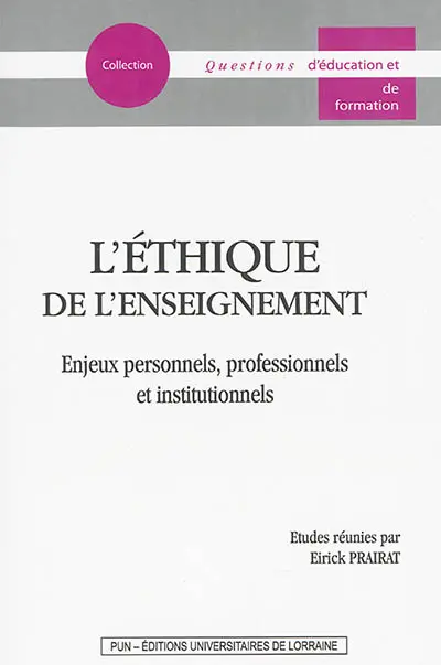 L'éthique de l'enseignement : enjeux personnels, professionnels et institutionnels