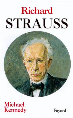 Richard Strauss : l'homme, le musicien, l'énigme