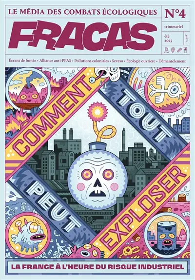 Fracas, n° 4. Comment tout peut exploser : la France à l'heure du risque industriel