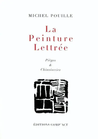 La peinture lettrée : pièges & chinoiseries