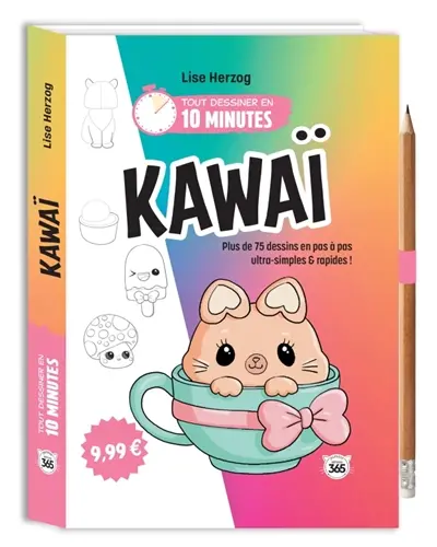 Kawaï : plus de 75 dessins en pas à pas ultra-simples & rapides !