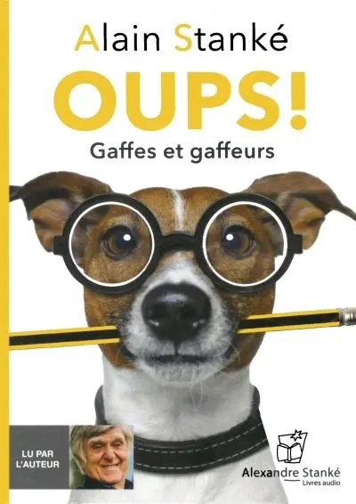 Oups ! : Gaffes et gaffeurs