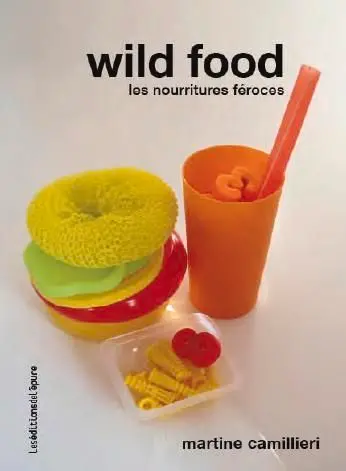 Wild food : les nourritures féroces qui nous empoisonnent